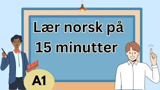 Lær Norsk på 15 minutter