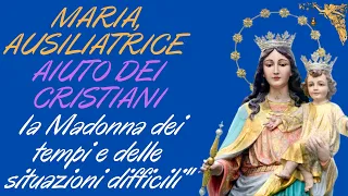 🔴 Maria Ausiliatrice la Madonna dei tempi e delle situazioni difficili  🙏🙏🙏💖