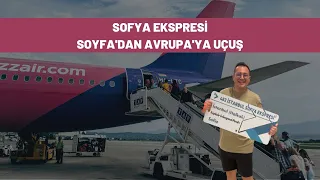 Soyfa Ekspresi - Sofya'dan Avrupa'ya Seyahat Etmek / Rynair ve Wizzair Uçuşları