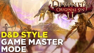 Divinity: Original Sin 2 GAME MASTER MODE Preview - DUNGEONS & DRAGONS-Style Gameplay