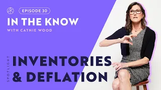 Inventories & Deflation | ITK with Cathie Wood