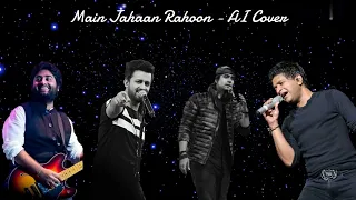 Main Jahaan Rahoon - KK | Arijit Singh | Atif Aslam | Jubin Nautiyal | AI Cover | @AICoversIndia