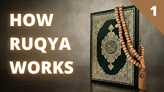 How Ruqya Treatment Works - Part 1 | RUQYA | Shaykh Abu Ubaid