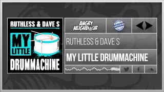 Ruthless & Dave S - My Little Drummachine