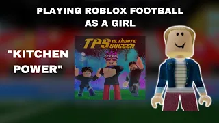 Playing ROBLOX FOOTBALL as a GIRL - TPS ULTIMATE SOCCER