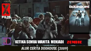 KETIKA SEMUA WANITA MENJADI ZOMBIE || Ringkasan Cerita Film Doghouse (2009)