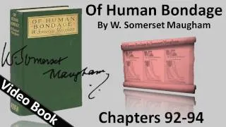 Chs 092-094 - Of Human Bondage by W. Somerset Maugham