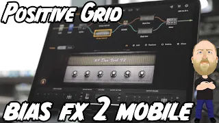 ALL THE FX! Positive Grid BIAS FX 2 Mobile!