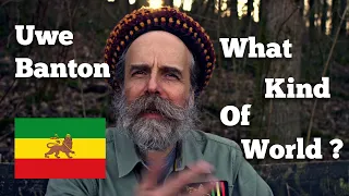 Uwe Banton - "What Kind Of World" OFFICIAL VIDEO 2021