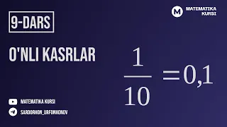 Matematika kursi  9 - dars O'nli kasrlar