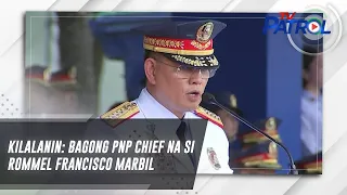 KILALANIN: Bagong PNP chief na si Rommel Francisco Marbil | TV Patrol