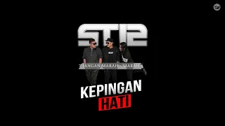 ST12 - KEPINGAN HATI