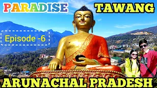 Arunachal Pradesh EP-6 | Tawang Monestry |Buddha Statue |Tawang War Memorial |Tawang City Tour 2024