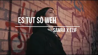 SAMRA x ELIF - ES TUT SO WEH (prod. d9wn x carma)