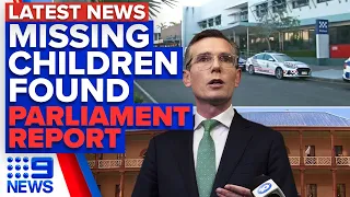 Missing children found, 'Confronting' report into NSW parliament culture | 9 News Australia