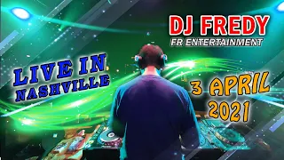 DJ FREDY FR ENTERTAINMENT LIVE IN NASHVILLE SABTU 3 APRIL 2021