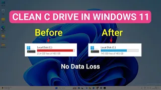 How to Clean C Drive in Windows 11 to Free Up Space | Make PC Run Faster