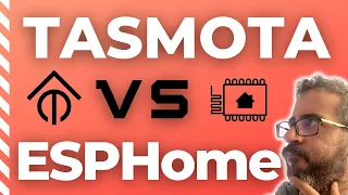 TASMOTA contra ESPHOME 💥 ¿Cuál debes utilizar?