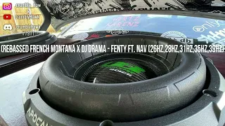 (Rebassed French Montana x DJ Drama - Fenty ft. Nav (26Hz,28Hz,31Hz,35Hz,39Hz)