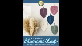 How to make Macramé Leafs with Aleene' s Fabric Stiffening Spray