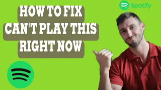 How To Fix Can't Play This Right Now On Spotify