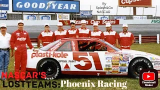 NASCAR'S LOST TEAMS: Phoenix Racing