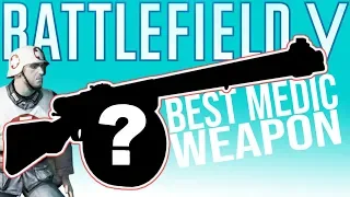 BEST WEAPON FOR MEDIC CLASS (2019) Battlefield 5 Gameplay