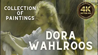 Dora Wahlroos: Stunning Collection of Paintings
