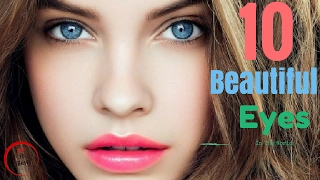 10 Women With Most Beautiful Eyes In The World