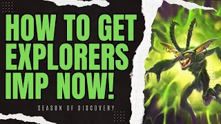 How to get Explorer Imp NOW! - Season of Discovery - World of Warcraft