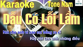 Dẫu Có Lỗi Lầm II Karaoke II Tone Nam Vừa II Beat Hay