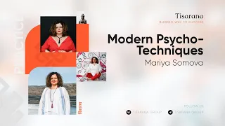 Tisarana Modern Psycho-Techniques: Mariya Soma 27.04