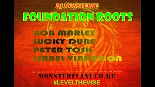 DJ MONSTERKE - ROOTS FOUNDATION BOB MARLEY, LUCKY DUBE, PETER TOSH, ISRAEL VIBRATION