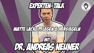 Mattlacke Pflegen & Versiegeln - Dr. Andreas Neuner // AUTOLACKAFFEN // Autopflege-Experten-Talk#6