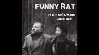 Peter Brötzmann / Shoji Hano ‎- Funny Rat