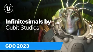 Infinitesimals by Cubit Studios | State of Unreal | GDC 2023