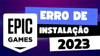 Como Resolver Erro de INSTALAÇÃO da EPIC GAMES em 2023