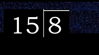 Dividir 8 entre 15 division inexacta con resultado decimal de 2 numeros con procedimiento