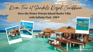 Tour the Over the Water Private Island Butler Villa & Infinity Pool - OWV at Sandals Royal Caribbean