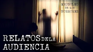 RELATOS DE LA AUDIENCIA, 08 de MARZO | HISTORIAS DE TERROR