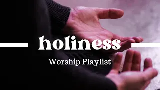 worship songs about holiness