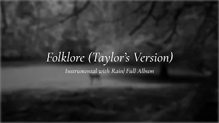 Taylor Swift | Folklore Full Album | Instrumental, Acoustic with Rain and Fireplace Sounds