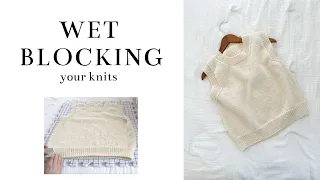 How to Wet Block Your Knitted Garments