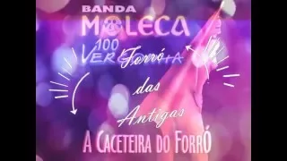 Moleca  100 Vergonha as melhores   Forró das Antigas oficial