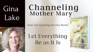 Channeling Mother Mary: Let Everything Be As It Is