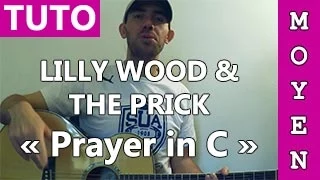 Prayer in C - Lilly Wood & The Prick - TUTO Guitare