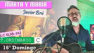 Marta y María - Javier Brú | 16° Domingo del T. Ordinario C (Lc 10, 38-42)