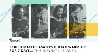 Ep3: I Tried Mateus Asato's Guitar Warm-Up For 7 Days - This Is What I Learned