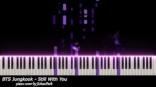 【Sheet】 BTS Jungkook - Still With You (Piano Cover by JichanPark) | 피아노 연주