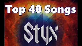 Top 10 Styx Songs (40 Songs) Greatest Hits (Tommy Shaw) (Dennis DeYoung)